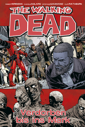 The Walking Dead 31 von Adlard,  Charlie, Kirkman,  Robert, Neubauer,  Frank