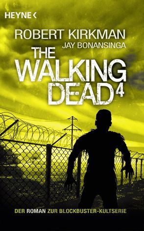 The Walking Dead 4 von Anker,  Wally, Bonansinga,  Jay, Kirkman,  Robert