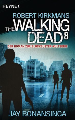 The Walking Dead 8 von Anker,  Wally, Bonansinga,  Jay, Kirkman,  Robert