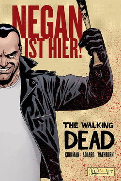 The Walking Dead: Negan ist hier! von Adlard,  Charlie, Robert,  Kirkman