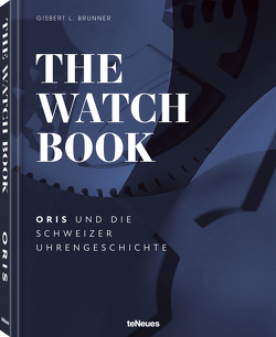 The Watch Book – Oris von Brunner,  Gisbert L.