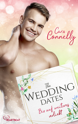 The Wedding Dates – Bis auf weiteres verliebt von Connelly,  Cara, Nirschl,  Anita