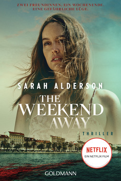 The Weekend Away von Alderson,  Sarah, Brandl,  Andrea