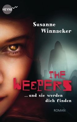 The Weepers – Und sie werden dich finden von Winnacker,  Susanne