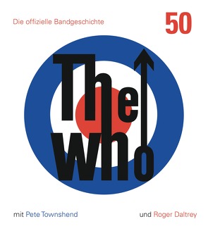 The Who: 50 von Daltrey,  Roger, Marshall,  Ben, Townshend,  Pete