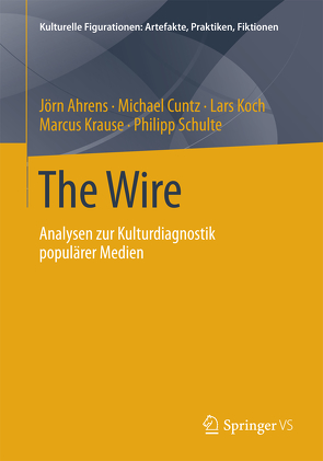 The Wire von Ahrens,  Jörn, Cuntz,  Michael, Koch,  Lars, Krause,  Marcus, Schulte,  Philipp