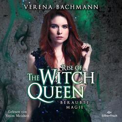 The Witch Queen 2: Rise of the Witch Queen. Beraubte Magie von Bachmann,  Verena, Meisheit,  Yesim