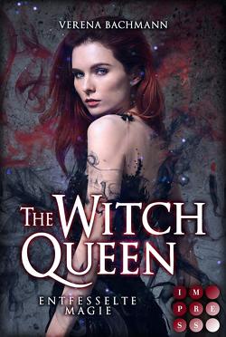 The Witch Queen. Entfesselte Magie von Bachmann,  Verena