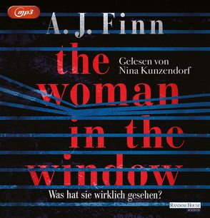 The Woman in the Window – Was hat sie wirklich gesehen? von Finn,  A. J., Göhler,  Christoph, Kunzendorf,  Nina