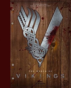 The World of Vikings von Bürgel,  Diana, Hirst,  Michael, Pollard,  Justin