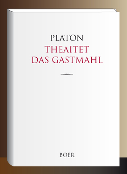 Theaitet und Das Gastmahl von Apelt,  Friedrich, Platon,  Platon aus Athen, Susemihl,  Franz