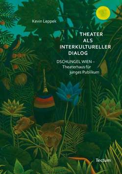 Theater als interkultureller Dialog von Leppek,  Kevin