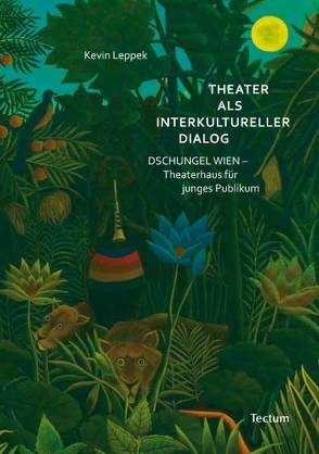 Theater als interkultureller Dialog von Leppek,  Kevin