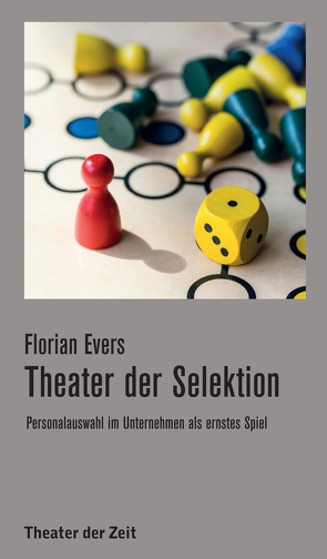 Theater der Selektion von Evers,  Florian