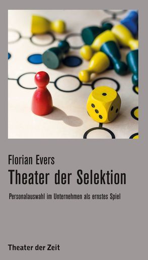 Theater der Selektion von Evers,  Florian