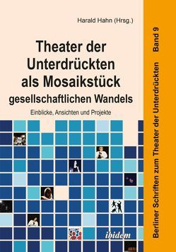 Theater der Unterdrückten als Mosaikstück gesellschaftlichen Wandels von Antczack,  Stephan, Bömer,  Sophia-Marie, Clausen,  Jens, Fritz,  Birgit, Hahn,  Harald, Kumar,  Sanjay, Letsch,  Fritz, Tomruk,  Özge, Wilckens-von Hein,  Friderike