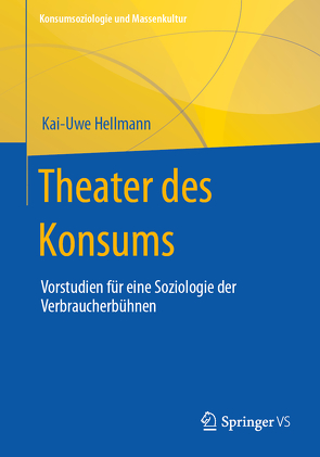 Theater des Konsums von Hellmann,  Kai-Uwe