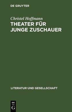 Theater für junge Zuschauer von Hoffmann,  Christel