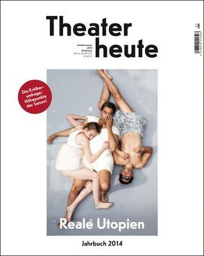 Theater heute – Das Jahrbuch 2014 von Der Theaterverlag
