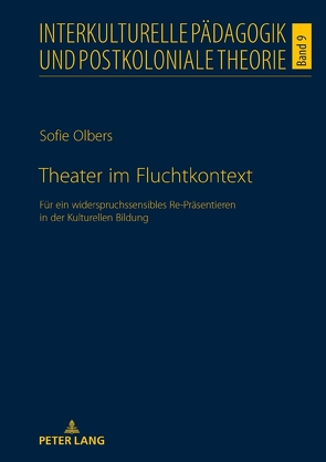Theater im Fluchtkontext von Olbers,  Sofie