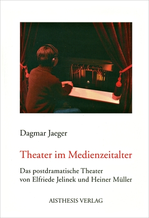 Theater im Medienzeitalter von Jaeger,  Dagmar