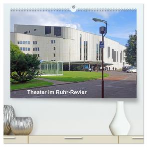 Theater im Ruhr-Revier (hochwertiger Premium Wandkalender 2024 DIN A2 quer), Kunstdruck in Hochglanz von Hermann,  Bernd