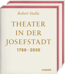 Theater in der Josefstadt 1788-2030 von Rhomberg,  Günter, Stalla,  Robert