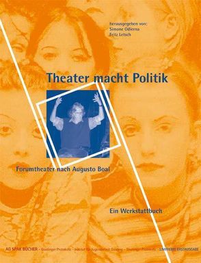 Theater macht Politik von Balby,  Vivi, Baumann,  Till, Brandi,  Bettina, Dirnstorfer,  Anne, Fritz,  Bastian, Fritz,  Birgit, Fussmann,  Albert, Hahn,  Harald, Heinloth-Warkotsch,  Eva, Igelmund,  Peter, Knitsch,  Norbert, Kolb-Mzalouet,  Lisa, Kupzok,  Ken, Lemke,  Petra, Lemke,  Uta, Letsch,  Fritz, Martens,  Gitta, Mazzini,  Roberto, Meixner,  Margarete, Mueller,  Bernd, Odierna,  Simone, Schilling,  Rüdiger, Schlösser,  Angelika, Thonhauser,  Michael, Weintz,  Jürgen, Wolf,  Katrin