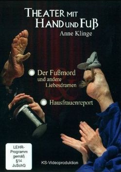 Theater mit Hand und Fuß von Klinge,  Anne Katrin, Stillger,  Klaus