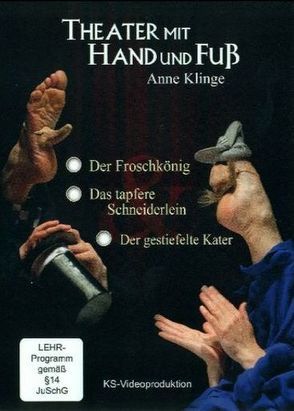 Theater mit Hand und Fuß von Klinge,  Anne Katrin, Stillger,  Klaus