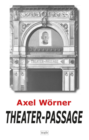 Theater-Passage von Wörner,  Axel