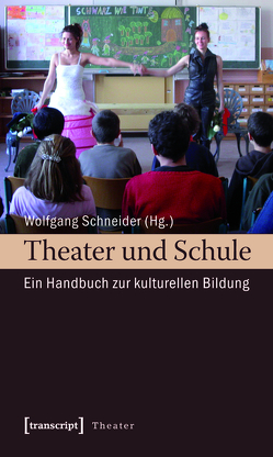 Theater und Schule von Schneider,  Wolfgang