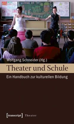 Theater und Schule von Schneider,  Wolfgang