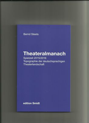 Theateralmanach Spielzeit 2016/2017 von Steets,  Bernd