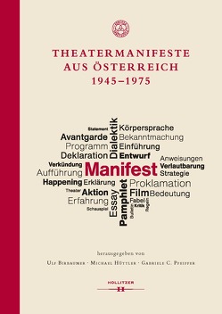 Theatermanifeste aus Österreich 1945–1975 von Birbaumer,  Ulf, Hüttler,  Michael, Pfeiffer,  Gabriele C.