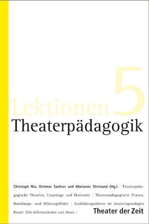 Theaterpädagogik von Nix,  Christoph, Sachser,  Dietmar, Streisand,  Marianne