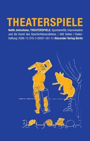 Theaterspiele von Johnstone,  Keith, Schreyer,  Petra