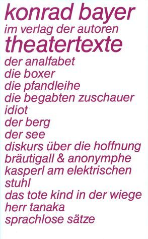 Theatertexte von Bayer,  Konrad