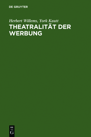 Theatralität der Werbung von Kautt,  York, Willems,  Herbert