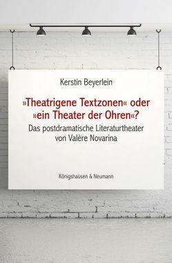 „Theatrogene Textzonen“ oder „ein Theater der Ohren“? von Beyerlein,  Kerstin