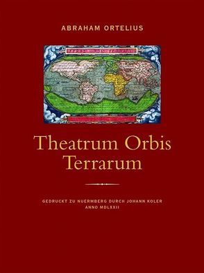 Theatrum Orbis Terrarum von Ortelius,  Abraham, Schneider,  Ute