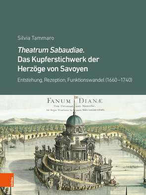 Theatrum Sabaudiae. Das Kupferstichwerk der Herzöge von Savoyen von Tammaro,  Silvia