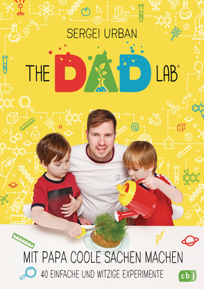 TheDadLab – Mit Papa coole Sachen machen – 40 einfache und witzige Experimente von Schröer,  Silvia, Urban,  Sergei