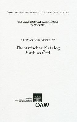 Thematischer Katalog Mathias Öttl von Gruber,  Gernot, Opatrny,  Alexander