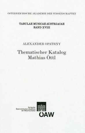 Thematischer Katalog Mathias Öttl von Gruber,  Gernot, Opatrny,  Alexander