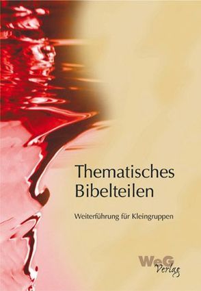 Thematisches Bibelteilen von Bregenzer,  Marcel, Tanner,  Leo