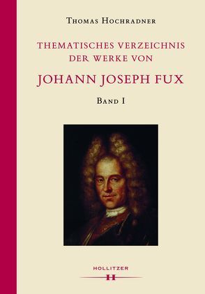 Thematisches Verzeichnis der Werke von Johann Joseph Fux von Hochradner,  Thomas