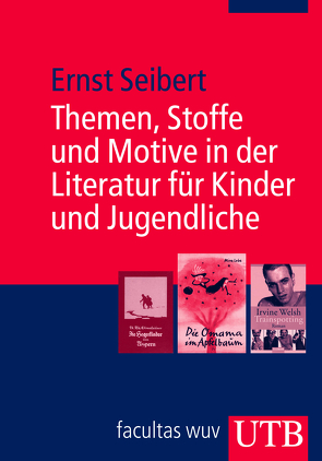 Themen, Stoffe und Motive in der Literatur für Kinder und Jugendliche von Seibert,  Ernst