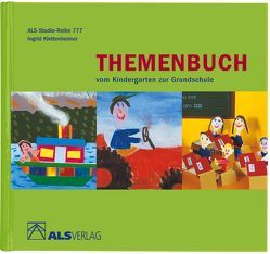 Themenbuch vom Kindergarten zur Grundschule von Klettenheimer,  Ingrid