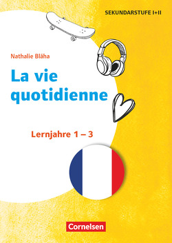 Themenhefte Fremdsprachen SEK – Französisch – Lernjahr 1-3 von Blaha,  Nathalie